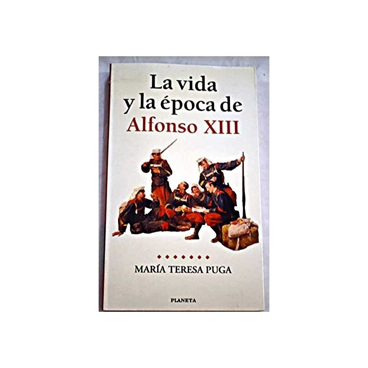 La vida y la época de Alfonso XIII